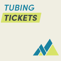 Tubing Tickets